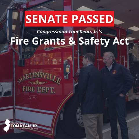 Senate Passes Kean’s Fire Grants and Safety Act